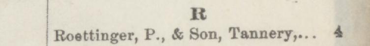 The line reading Rotinger, P., &e Son, Tannery in the 1887 atlas index
