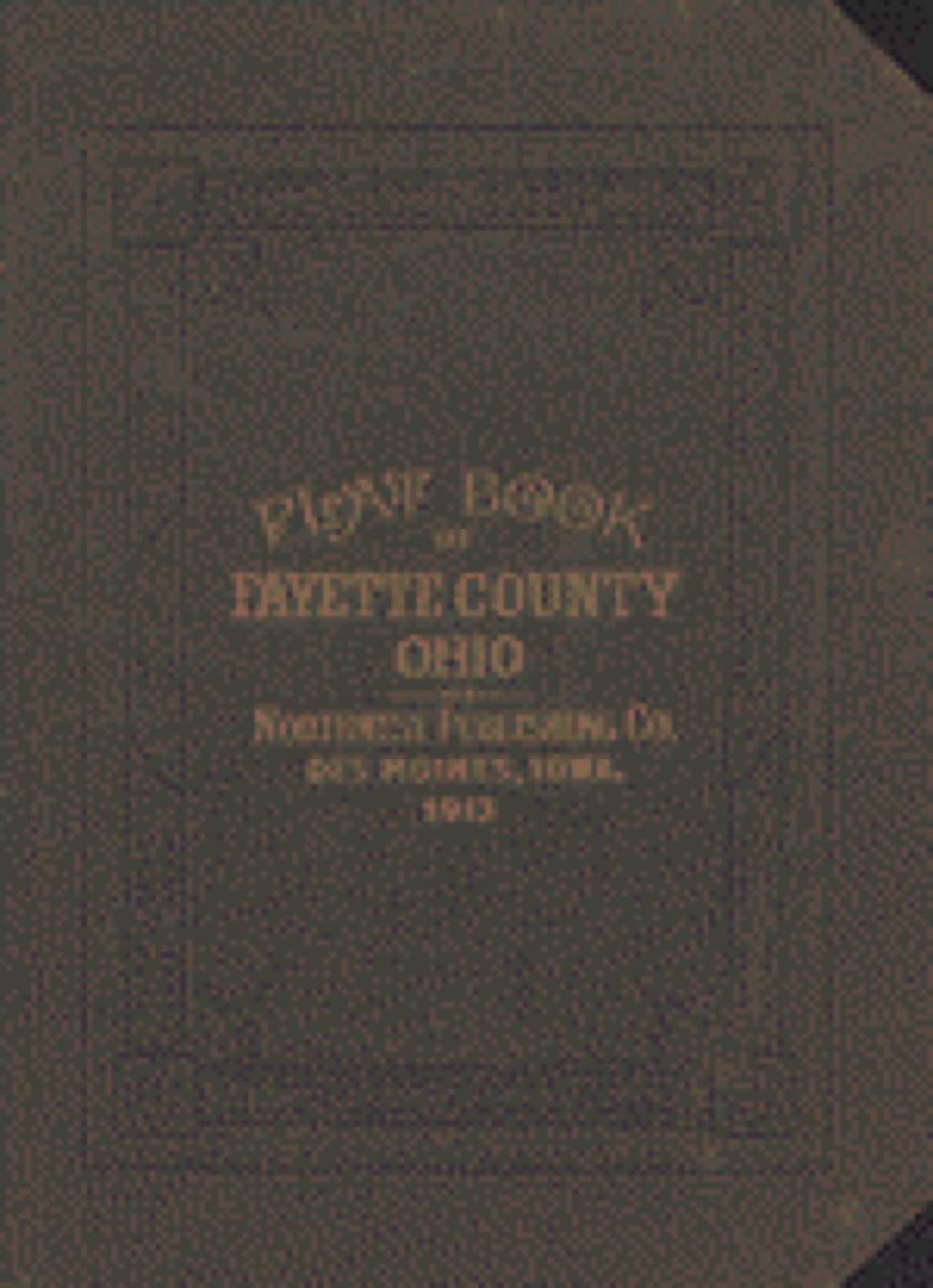 Land ownership map, 1913 - Plat book of Fayette County, Ohio : compiled from county records and actual surveys