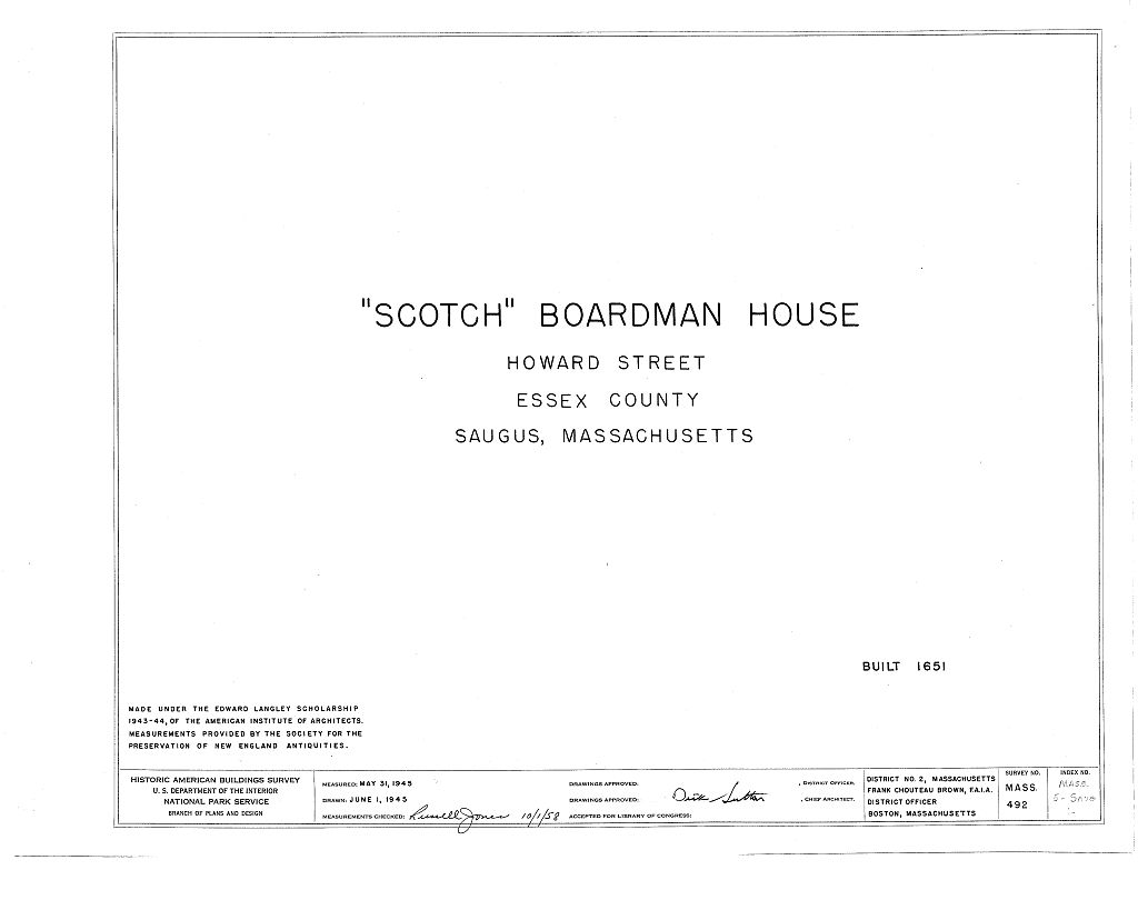 Scotch House, 7 Howard Street, Saugus, Essex County, MA, measured drawing filed with the federal survey