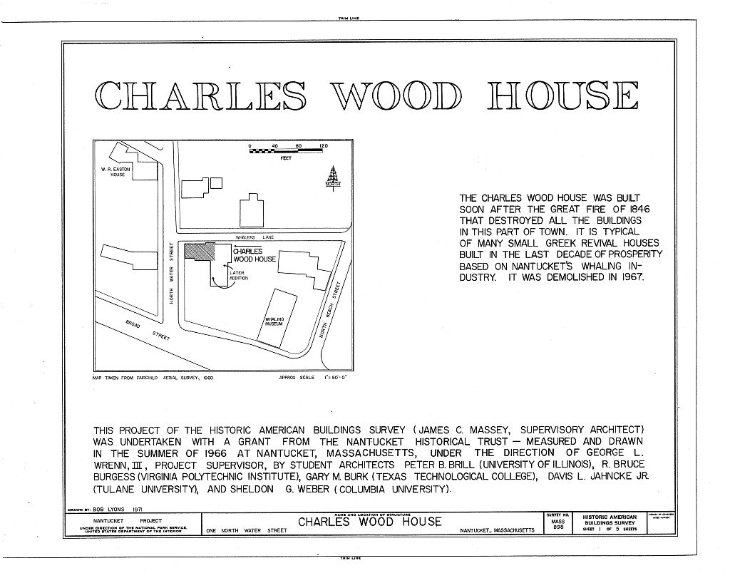 Charles Wood House, 1 North Water Street, Nantucket, Nantucket County, MA, measured drawing filed with the federal survey