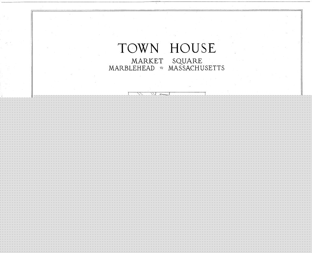 Town House, Market Square, Marblehead, Essex County, MA, measured drawing filed with the federal survey