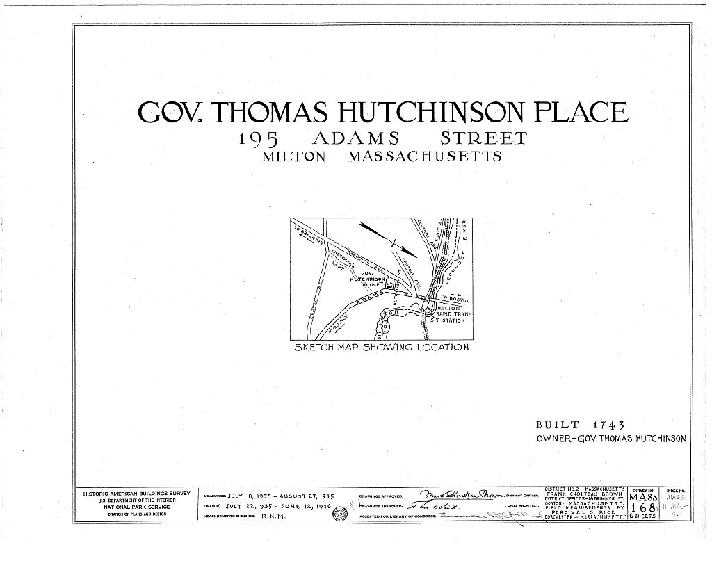 Governor Thomas Hutchinson Place, 195 Adams Street, Milton, Norfolk County, MA, measured drawing filed with the federal survey