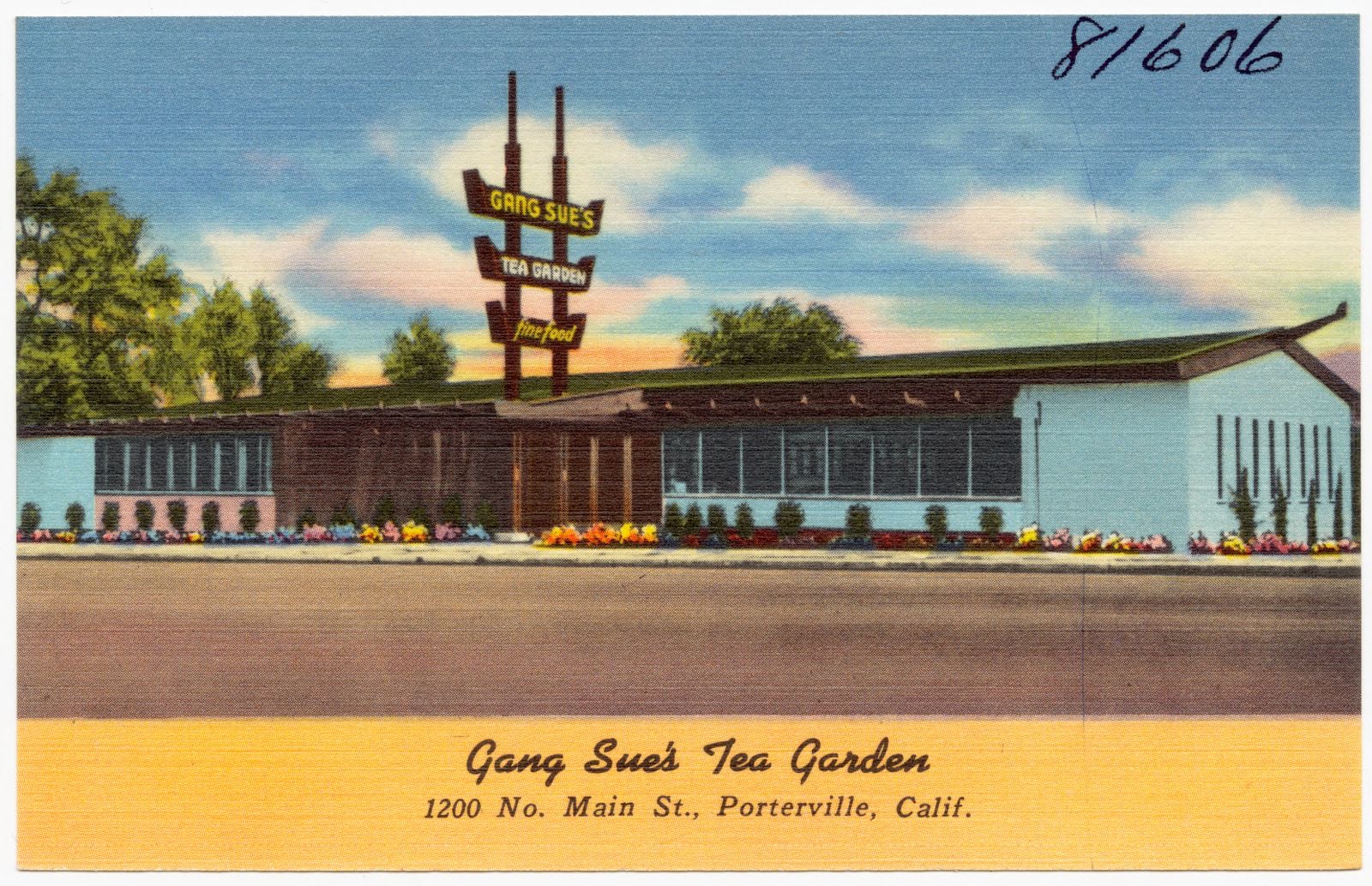 Gang Sue's Tea Garden, 1200 No. Main St., Porterville, Calif., Boston Public Library - undated