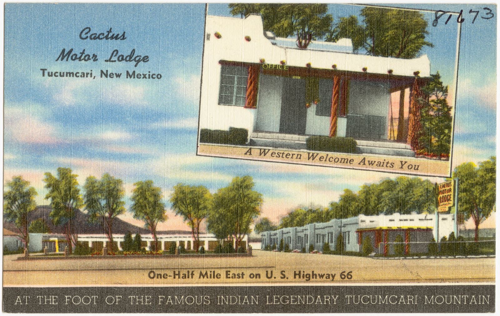 Cactus Motor Lodge, Tucumcari, New Mexico. One-half mile east on U.S. Highway 66, at the foot of the famous Indian legendary Tucumcari Mountain, Boston Public Library - undated