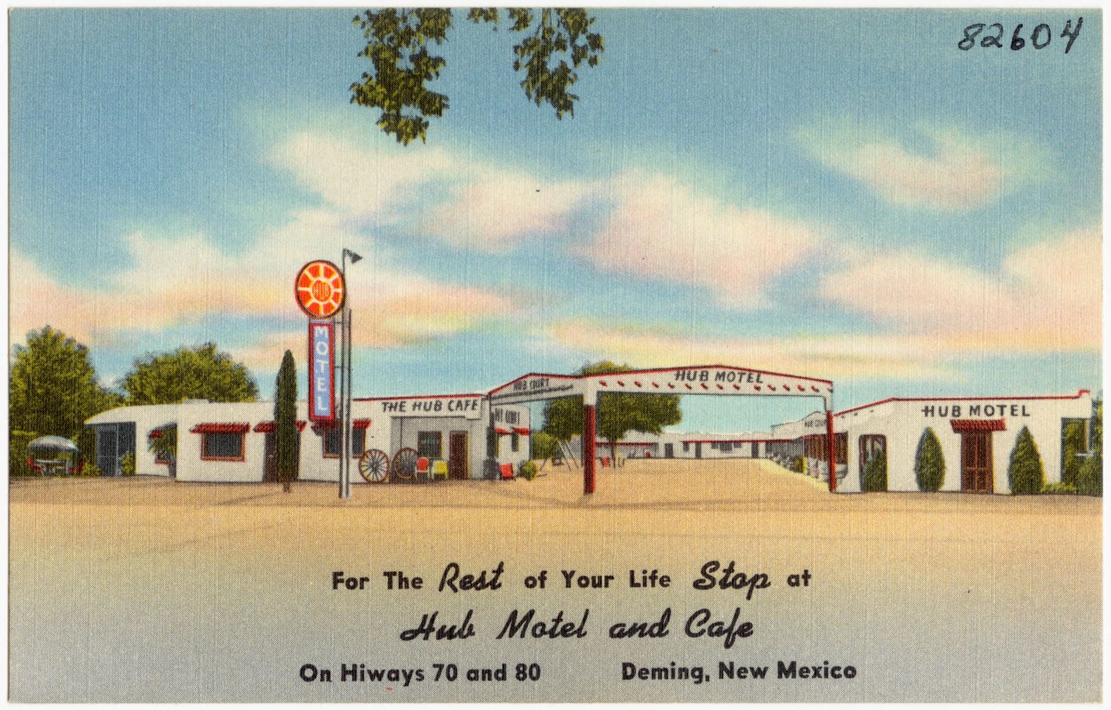 For the rest of your life stop at Hub Motel and Café, on Highway 70 and 80, Deming, New Mexico, Boston Public Library - undated
