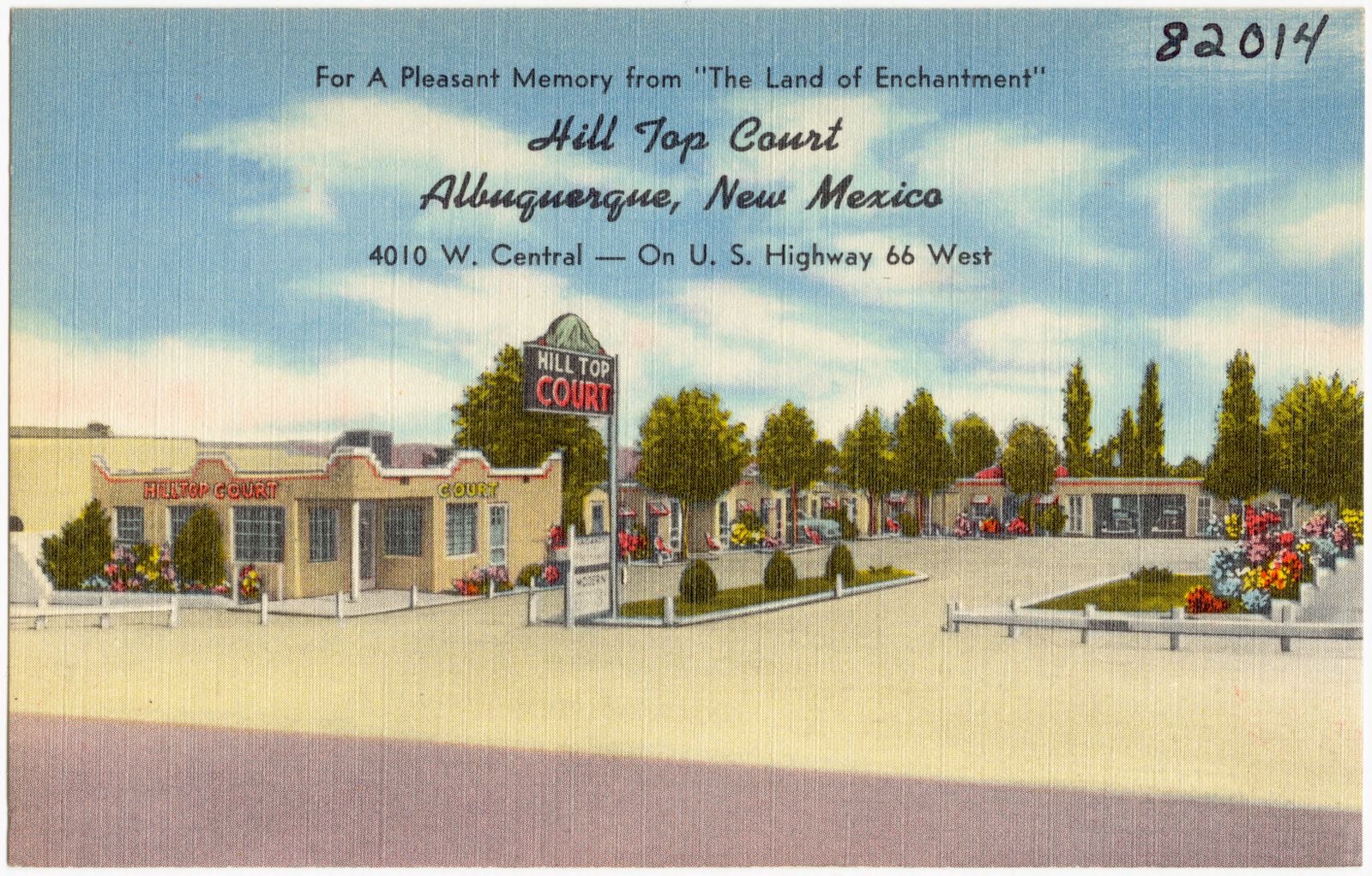 For a pleasant memory from " The land of enchantment", Hill Top Court, Albuquerque, New Mexico, 4010 W. Central -- On U.S. Highway 66 west, Boston Public Library - undated
