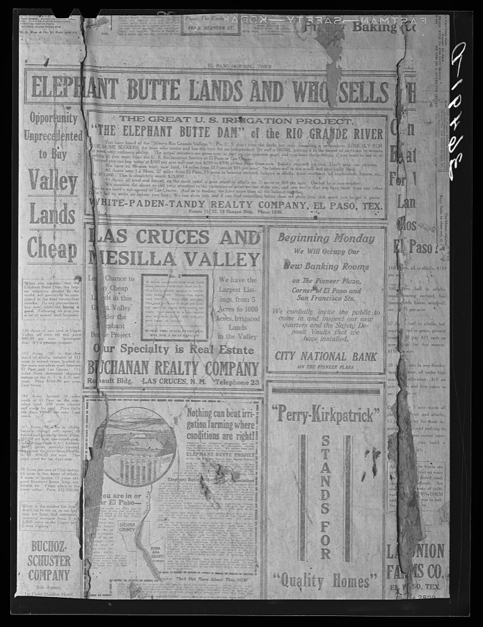 Old copy of El Paso Morning Times, about 1914, describing advantages of Elephant Butte Dam project and agricultural possibilities of Las Cruces and Mesilla Valley under irrigation. The paper was found on the walls of an abandoned house at Georgetown, New Mexico