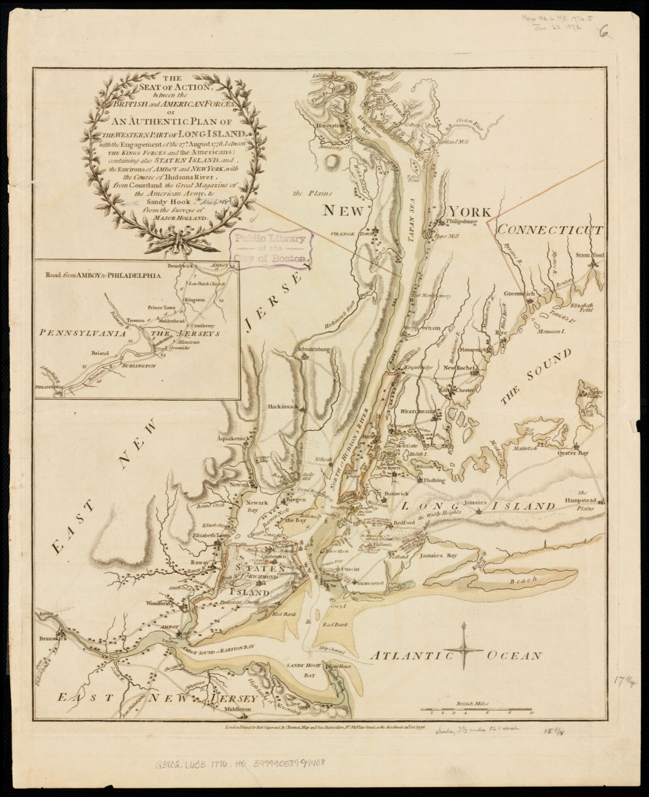 The seat of action, between the British and American forces or an authentic plan of the western part of Long Island, with the engagement of the 27th August 1776 between the King's forces and the Americans : containing also Staten Island, and the environs of Amboy and New York, with the course of Hudsons River, from Courtland the great magazine of the American Army, to Sandy Hook, Boston Public Library - undated
