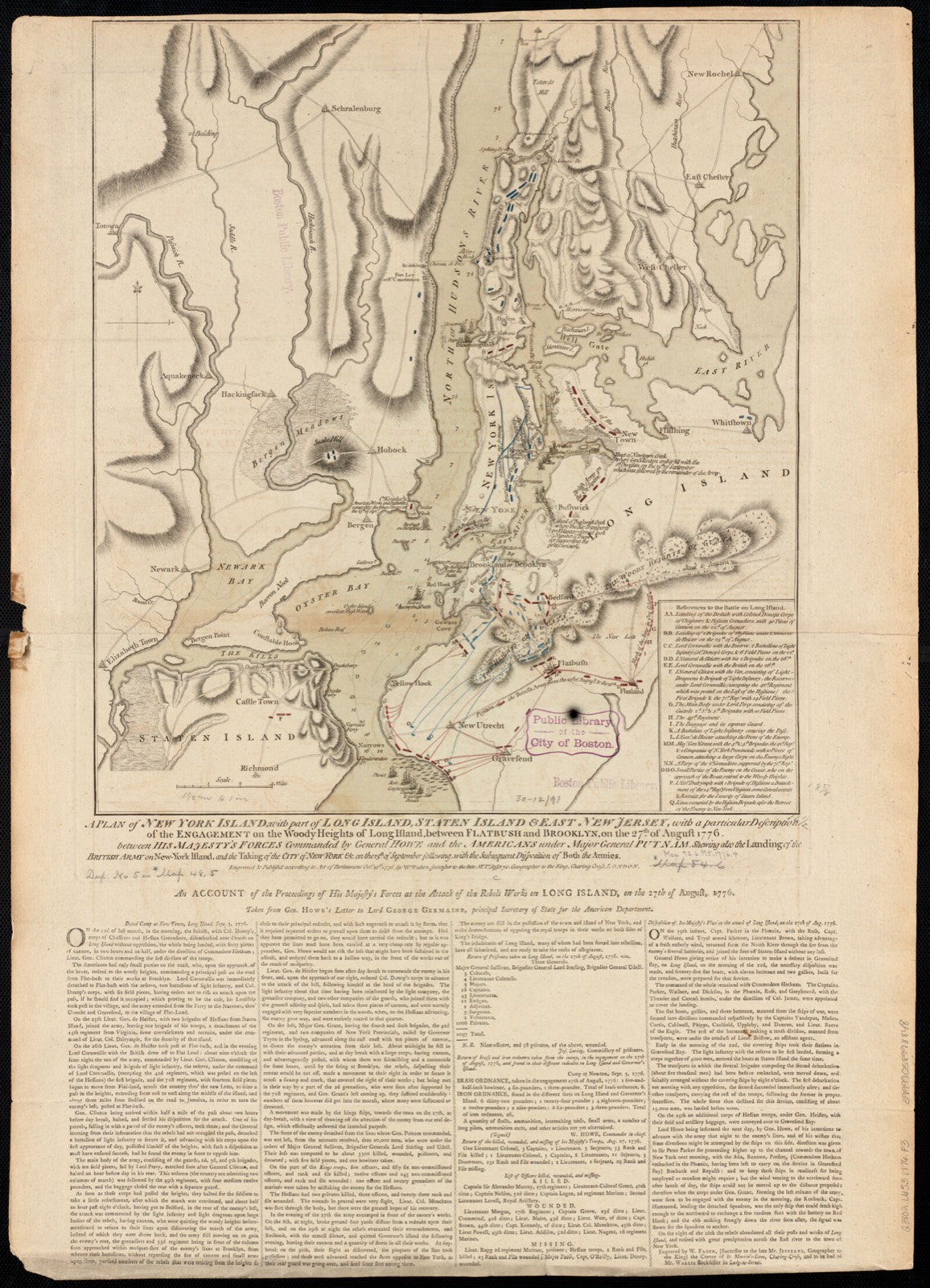 A plan of New York Island, with part of Long Island, Staten Island & east New Jersey, with a particular description of the engagement on the Woody Heights of Long Island, between Flatbush and Brooklyn, on the 27th of August 1776 between His Majesty's forces commanded by General Howe and the Americans under Major General Putnam, shewing also the landing of the British Army on New-York Island, and the taking of the city of New-York &c. on the 15th of September following, with the subsequent disposition of both the armies, Boston Public Library - undated