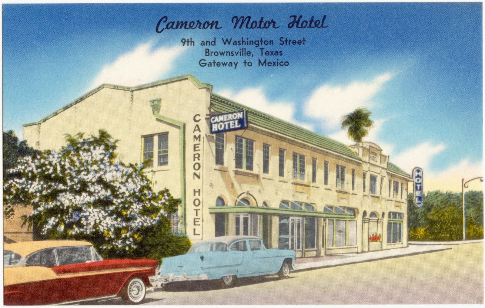 Cameron Motor Hotel, 9th and Washington Street, Brownsville, Texas, gateway to Mexico, Boston Public Library - undated