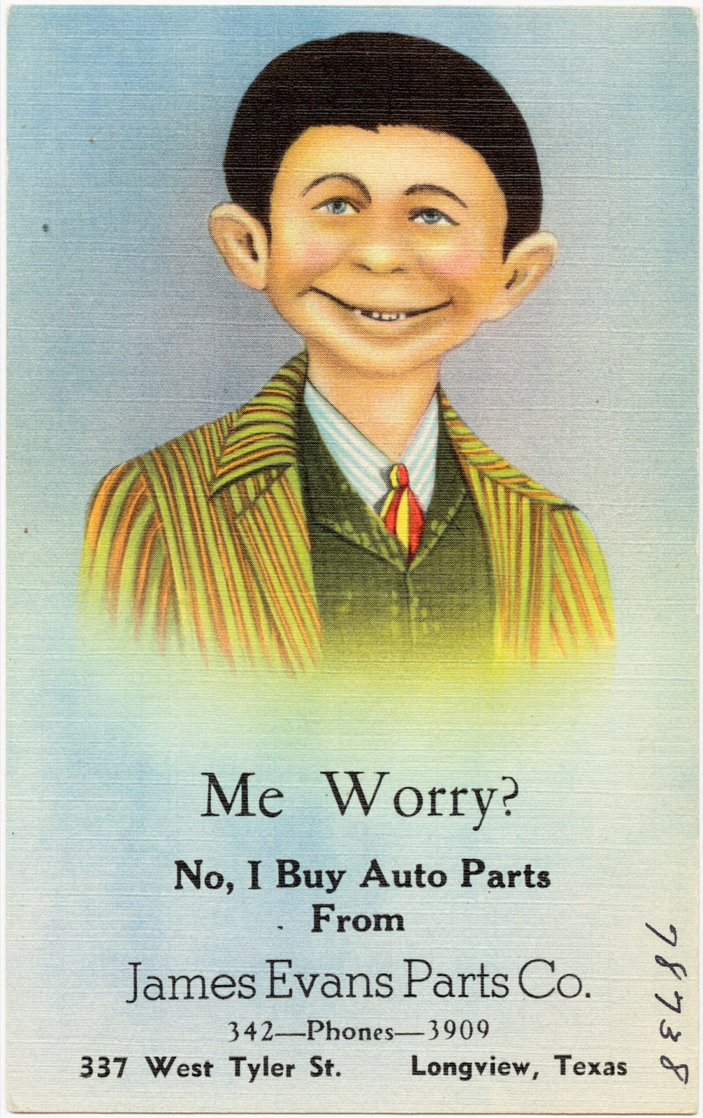 Me worry? No, I buy auto parts from James Evans Parts Co., 337 West Tyler St., Longview, Texas, Boston Public Library - undated